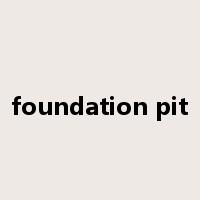 foundation pit是什么意思