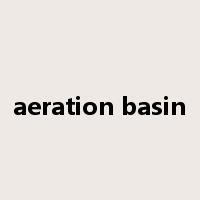aeration basin是什么意思