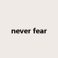 never fear是什么意思