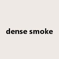 dense smoke是什么意思