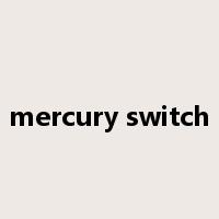 mercury switch是什么意思