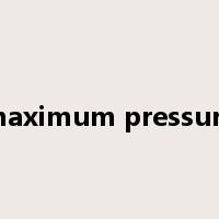 maximum pressure是什么意思