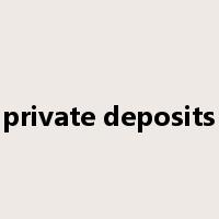 private deposits是什么意思