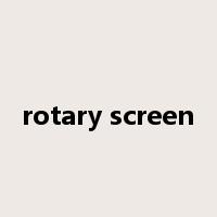 rotary screen是什么意思
