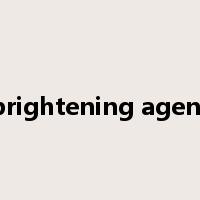 brightening agent是什么意思