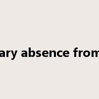 temporary absence from school是什么意思