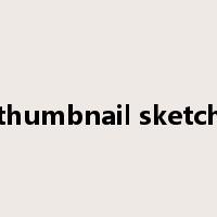 thumbnail sketch是什么意思