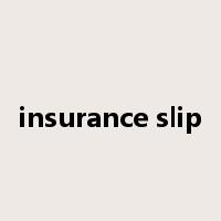 insurance slip是什么意思