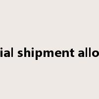 partial shipment allowed是什么意思