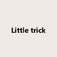 Little trick是什么意思