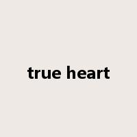 true heart是什么意思