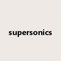 supersonics是什么意思