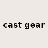 cast gear是什么意思