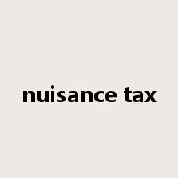 nuisance tax是什么意思