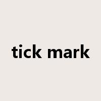 tick mark是什么意思