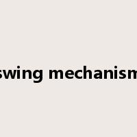 swing mechanism是什么意思
