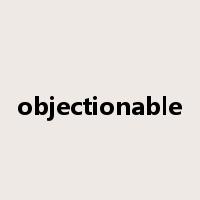 objectionable是什么意思