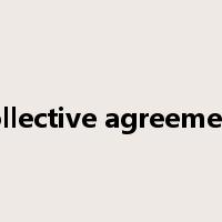collective agreement是什么意思