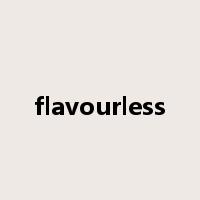 flavourless是什么意思