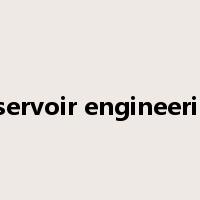 reservoir engineering是什么意思