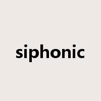siphonic是什么意思