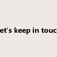 Let's keep in touch是什么意思