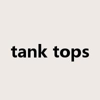 tank tops是什么意思