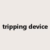 tripping device是什么意思