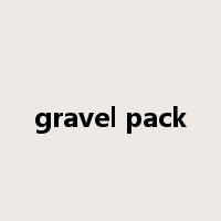 gravel pack是什么意思