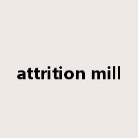 attrition mill是什么意思