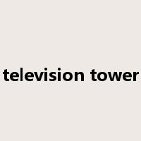 television tower是什么意思