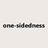 one-sidedness是什么意思