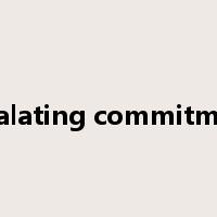 escalating commitment是什么意思