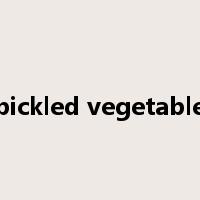 pickled vegetable是什么意思