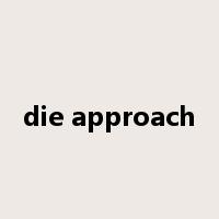 die approach是什么意思
