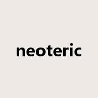 neoteric是什么意思