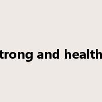 strong and healthy是什么意思
