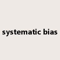 systematic bias是什么意思