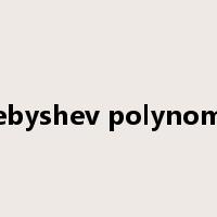 chebyshev polynomial是什么意思
