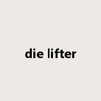 die lifter是什么意思