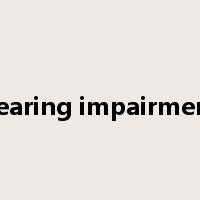 hearing impairment是什么意思