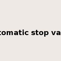 automatic stop valve是什么意思