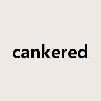 cankered是什么意思