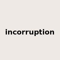 incorruption是什么意思