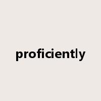 proficiently是什么意思