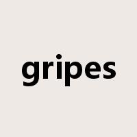 gripes是什么意思