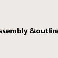 general assembly &outline drawing是什么意思