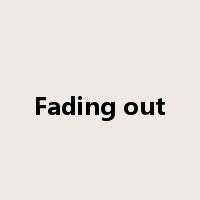 Fading out是什么意思