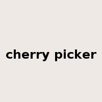 cherry picker是什么意思