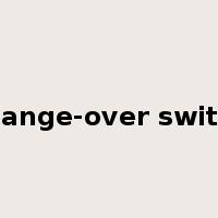 change-over switch是什么意思
